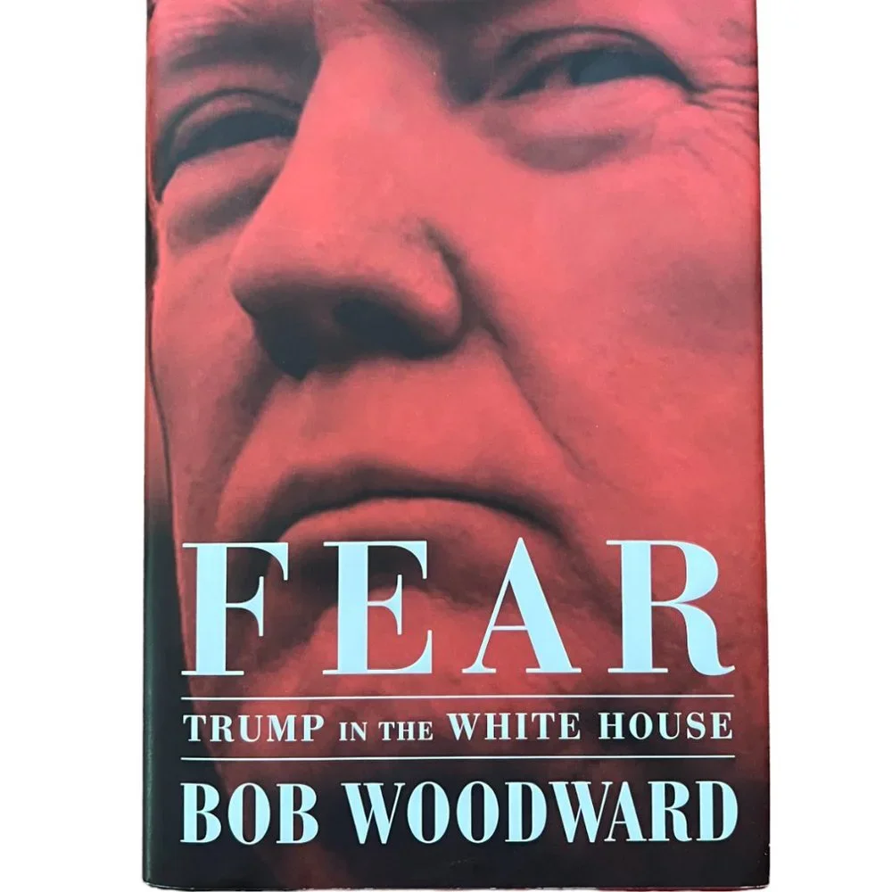 FEAR, Trump in the White House by Bob Woodward
